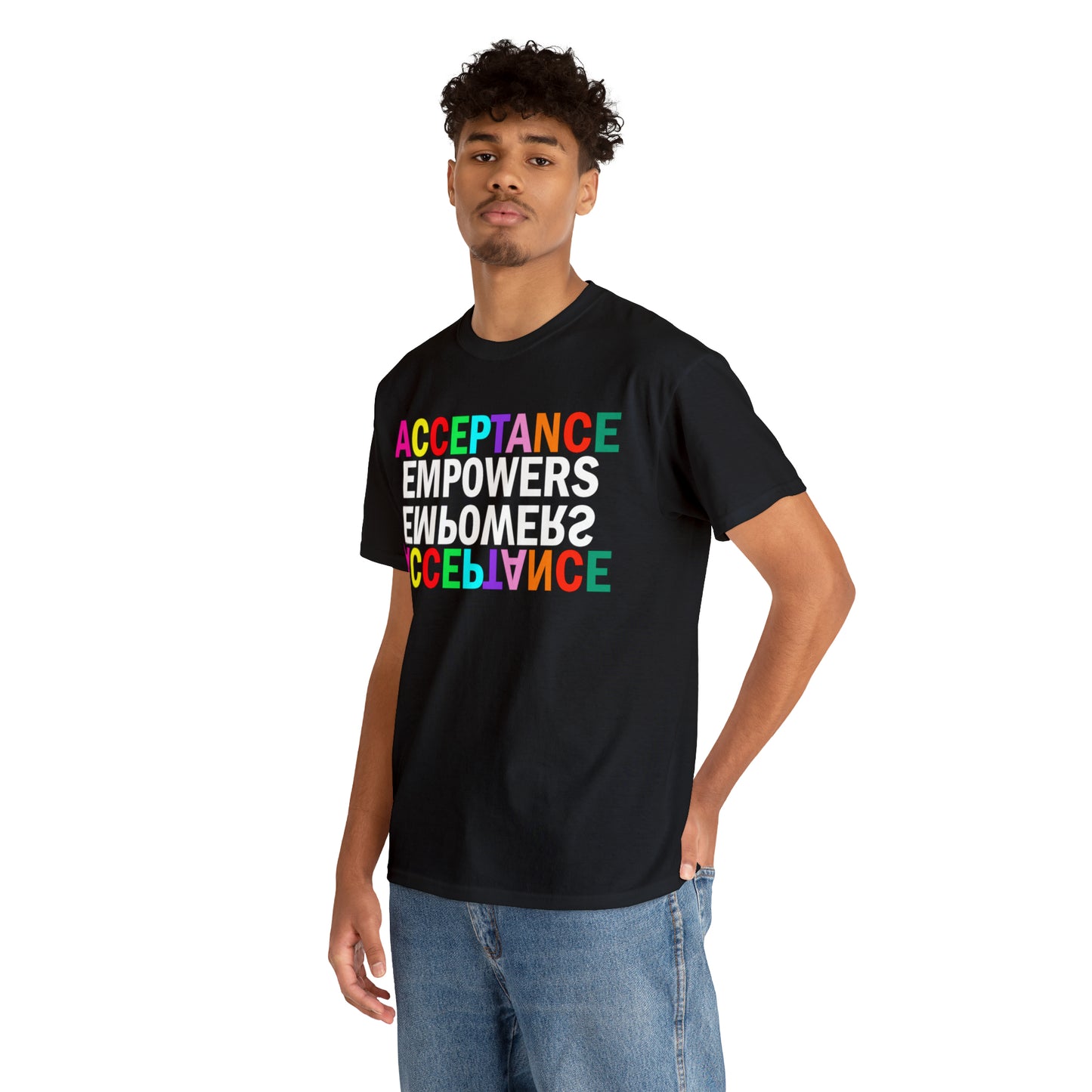 Acceptance Empowers Empowers Acceptance Unisex Heavy Cotton T-Shirt (Size to 5XL)
