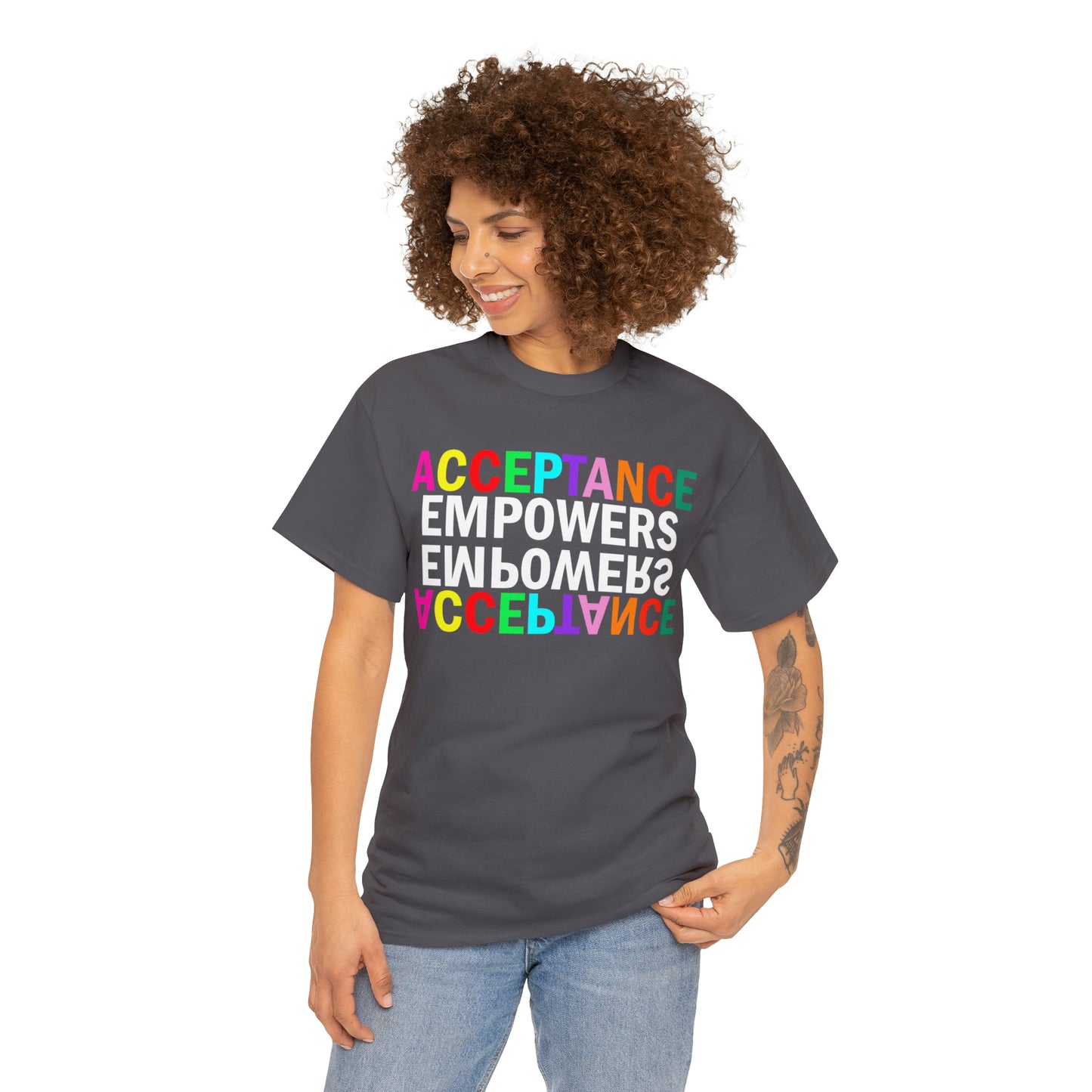 Acceptance Empowers Empowers Acceptance Unisex Heavy Cotton T-Shirt (Size to 5XL)