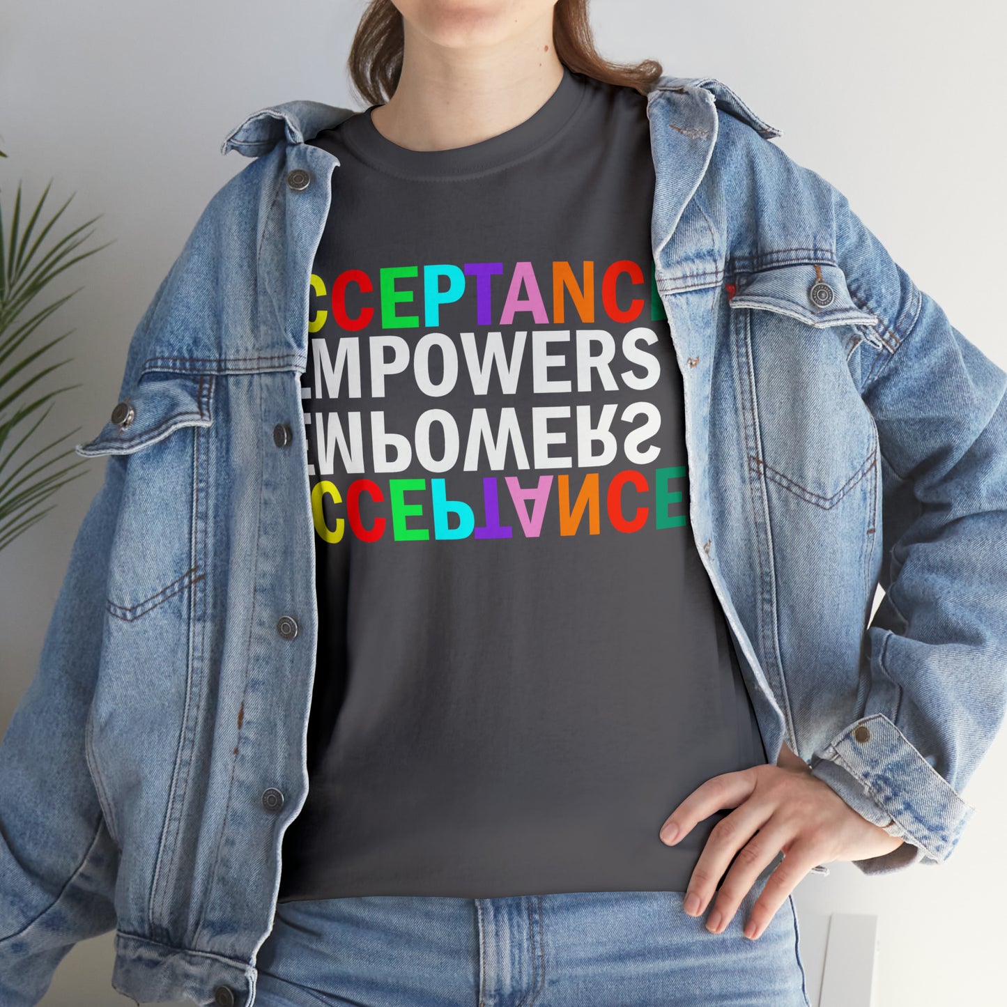 Acceptance Empowers Empowers Acceptance Unisex Heavy Cotton T-Shirt (Size to 5XL)