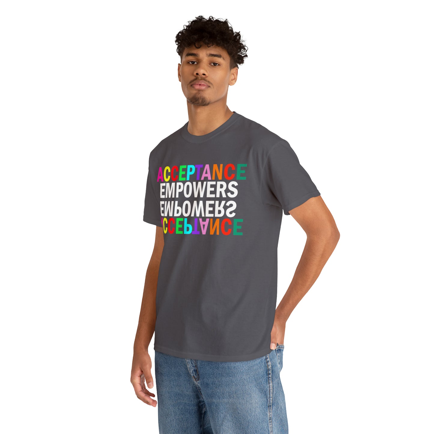 Acceptance Empowers Empowers Acceptance Unisex Heavy Cotton T-Shirt (Size to 5XL)
