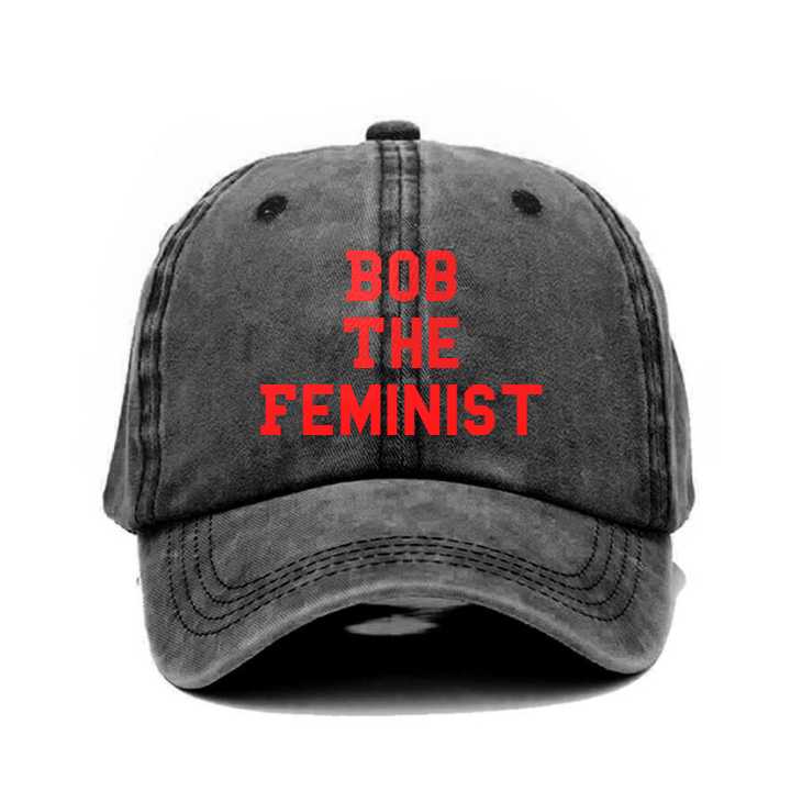 "Bob The Feminist" Embroidery Washed Baseball Hat