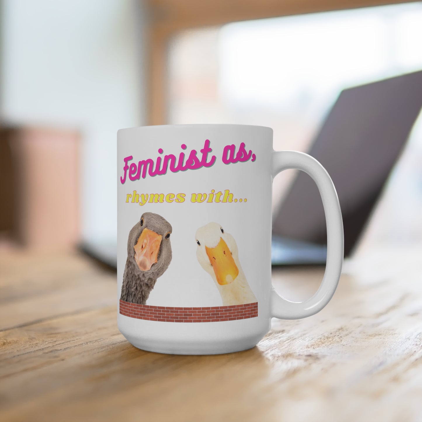 Feminist As Duck White Ceramic Mug