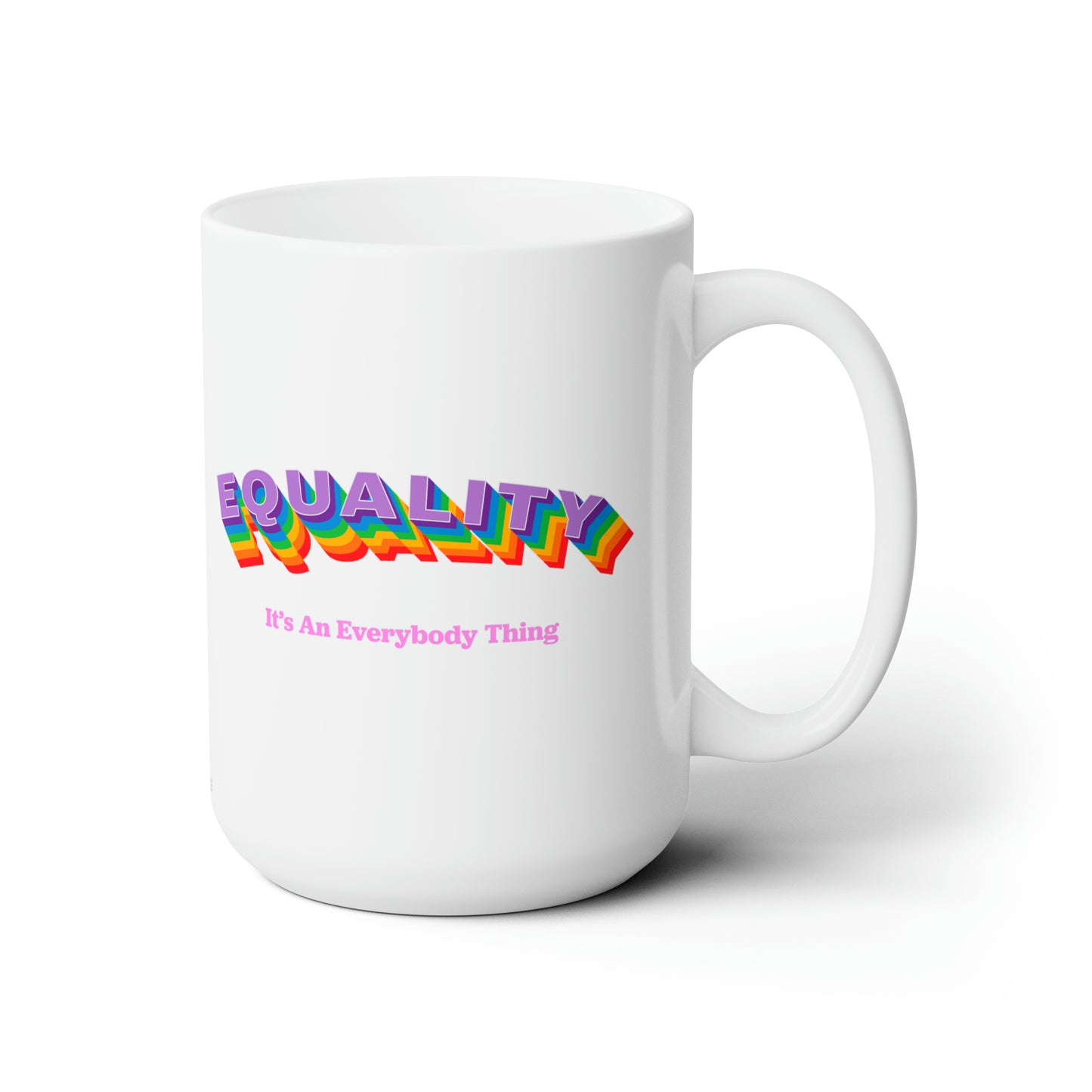 Equality Ceramic Mug 15oz