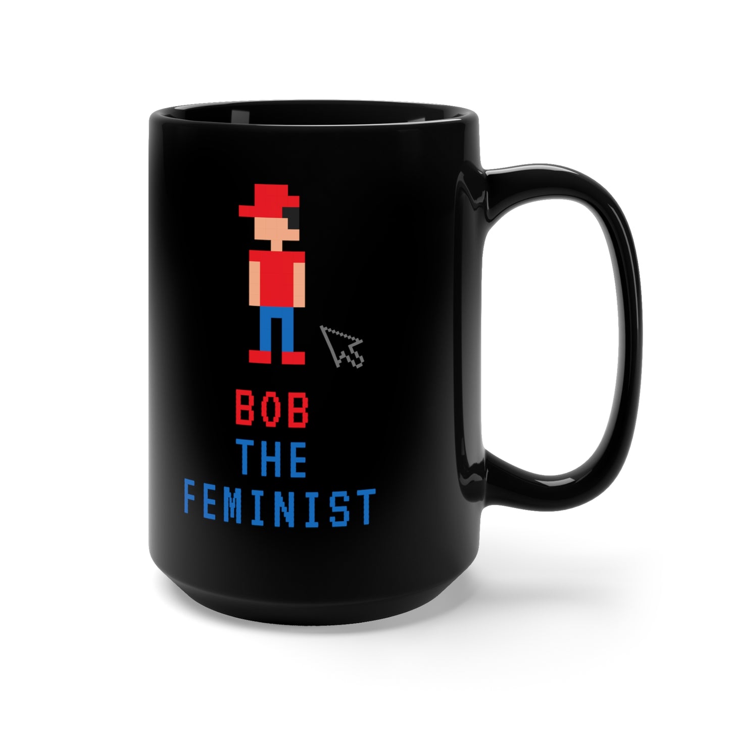 Bob The Feminist Black Ceramic Mug 15oz