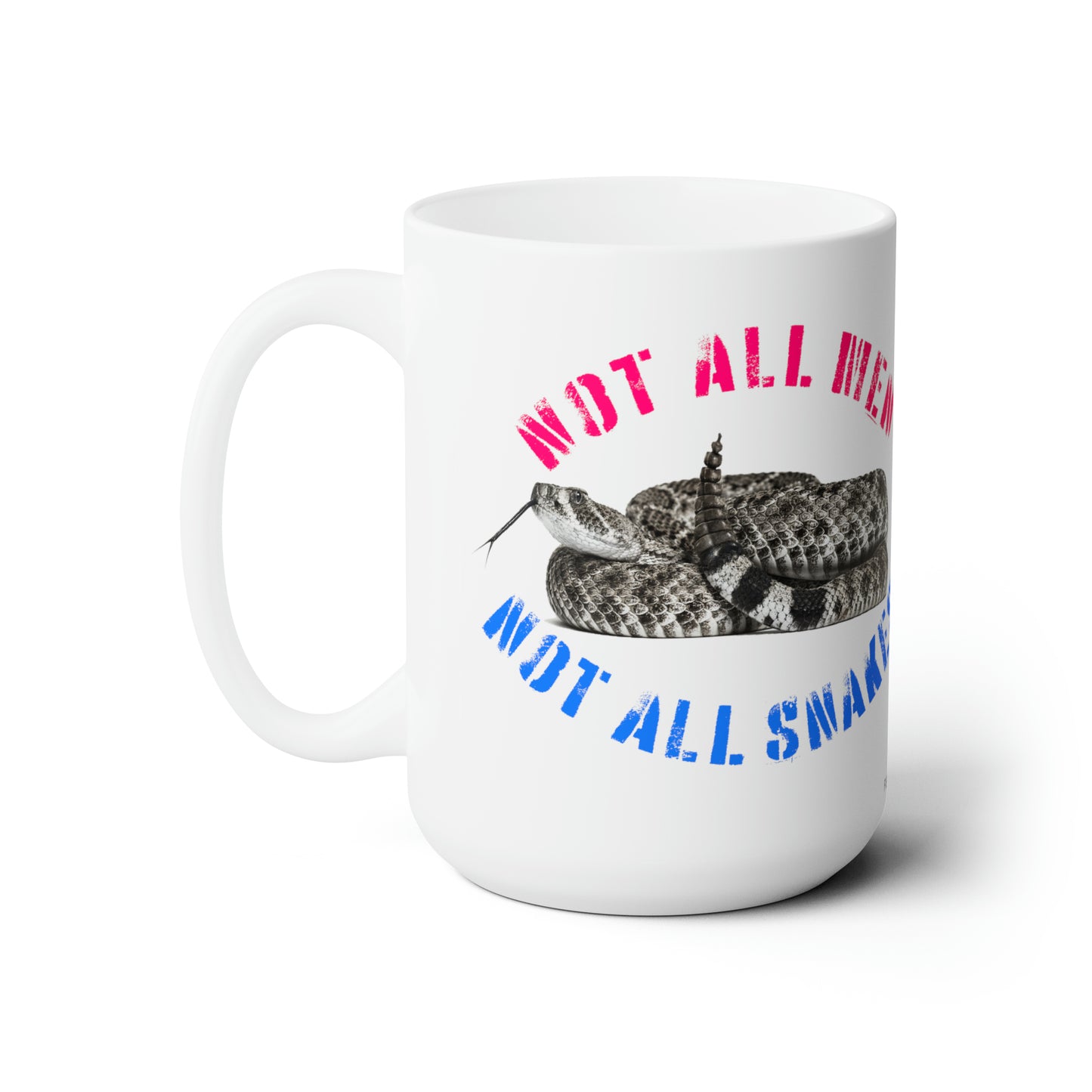 Not All Snakes Ceramic Mug 15oz